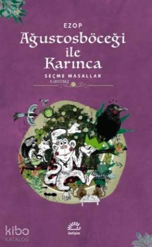 Ağustosböceği İle Karınca; Seçme Masallar | Ezop | İletişim Yayınları