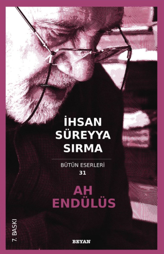 Ah Endülüs | İhsan Süreyya Sırma | Beyan Yayınları