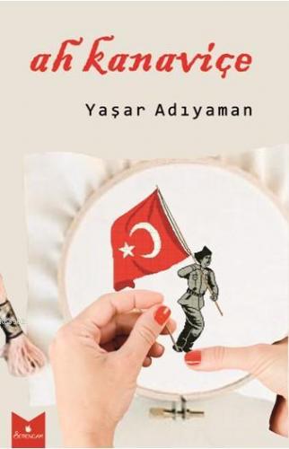 Ah Kanaviçe | Yaşar Adıyaman | Serencam Yayınları