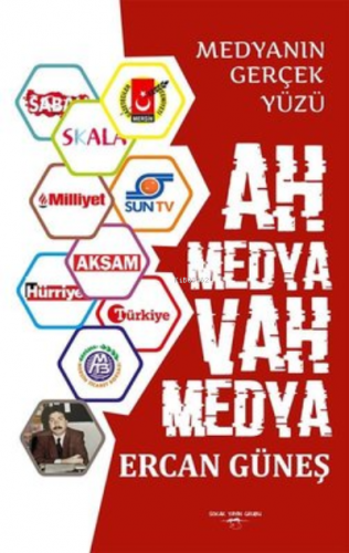 Ah Medya Vah Medya ;Medyanın Gerçek Yüzü | Ercan Güneş | Sokak Kitapla