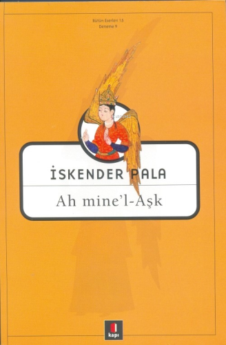 Ah mine'l - Aşk | İskender Pala | Kapı Yayınları