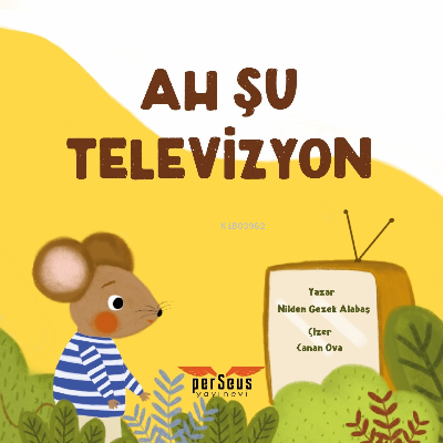 Ah Şu Televizyon | Nilden Gezek Alabaş | Perseus Yayınevi