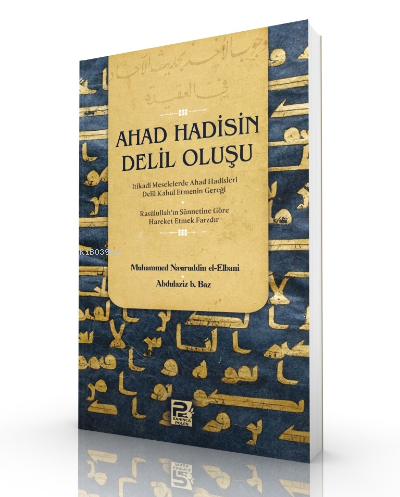 Ahad Hadisin Delil Oluşu | Kolektif | Karınca & Polen Yayınları