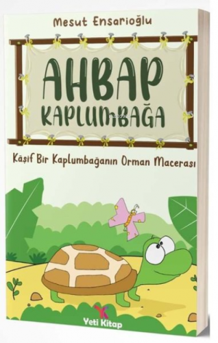 Ahbap Kaplumbağa | Mesut Ensarioğlu | Yeti Kitap