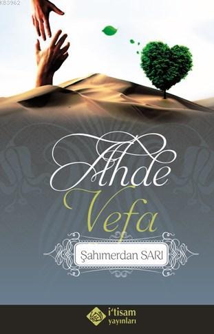 Ahde Vefa | Şahımerdan Sarı | İtisam Yayınları