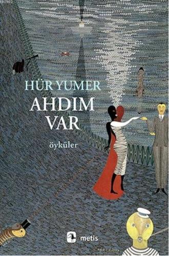 Ahdım Var Öyküler | Hür Yumer | Metis Yayıncılık