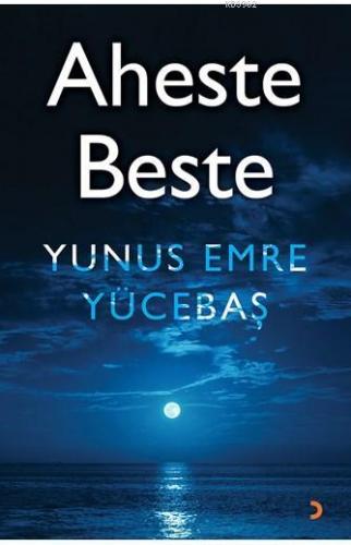 Aheste Beste | Yunus Emre Yücebaş | Cinius Yayınları