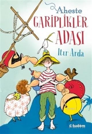 Aheste Gariplikler Adası | Itır Arda | Tudem Yayınları - Kültür