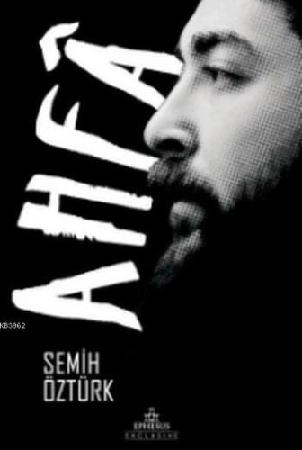 Ahfa | Semih Öztürk | Ephesus Yayınları