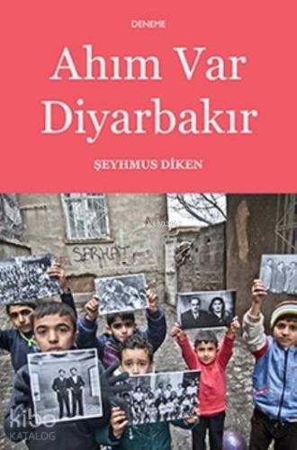 Ahım Var Diyarbakır | Şeyhmus Diken | Aras Yayıncılık