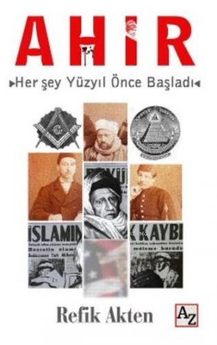 Ahir; Her şey Yüzyıl Önce Başladı | Refik Akten | Az Kitap