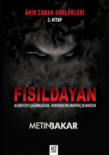 Âhir Zaman Günlükleri - Fısıldayan (2. Kitap) | Metin Bakar | İki Nokt