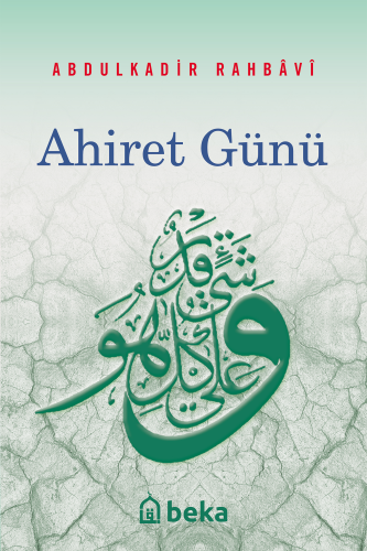 Ahiret Günü | Abdulkadir Rahbavi | Beka Yayınları