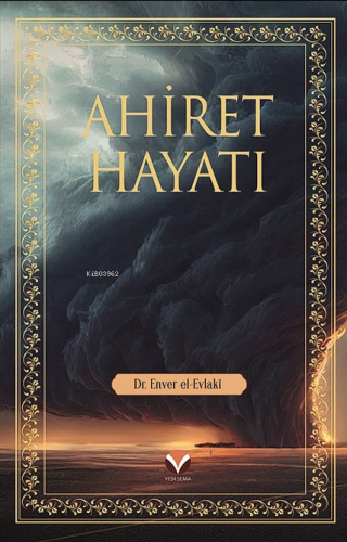 Ahiret Hayatı | Enver el-Evlaki | Yedi Sema Yayınları