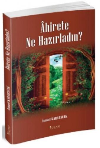 Ahirete Ne Hazırladın | İsmail Karabacak | Yüzakı Yayıncılık