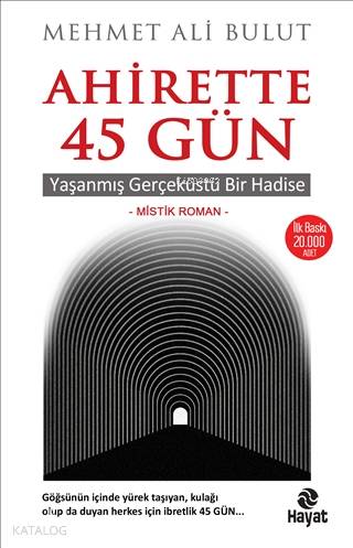 Ahirette 45 Gün; Yaşanmış Gerçeküstü Bir Hadise | Mehmet Ali Bulut | H