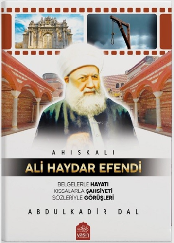 Ahıskalı Ali Haydar Efendi | Abdulkadir Dal | Yasin Yayınevi