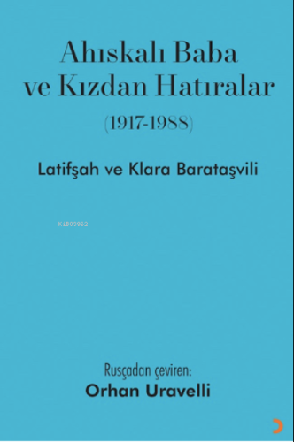 Ahıskalı Baba ve Kızdan Hatıralar (1917-1988) | Latifşah Barataşvili |