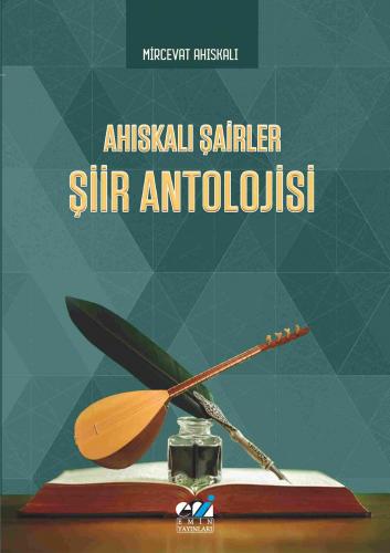 Ahıskalı Şairler Şiir Antolojisi | Mircevat Ahiskali | Emin Yayınları