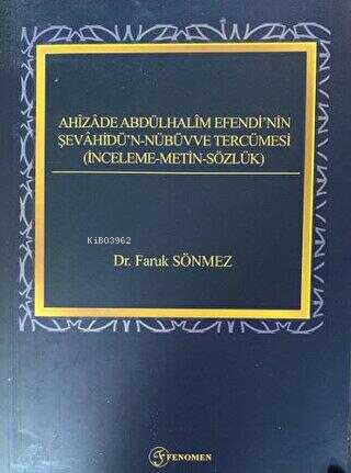 Ahizade Abdülhalim Efendi'nin Şevahidü'n-Nübüvve Tercümesi;(İnceleme -