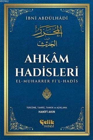 Ahkam Hadisleri | İbni Abdülhadi | Çelik Yayınevi