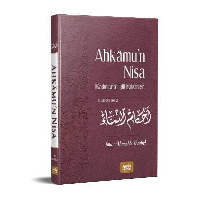 Ahkamu'n Nisa - Kadınlarla İlgili Hükümler | İmam Ahmed B. Hanbel | Ne