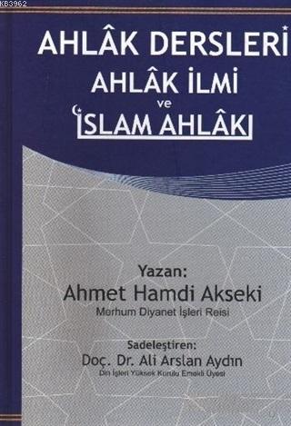 Ahlak Dersleri Ahlak İlmi ve İslam Ahlakı | Ahmet Hamdi Akseki | Yasin