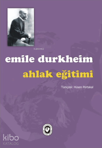 Ahlak Eğitimi | Emile Durkheim | Cem Yayınevi