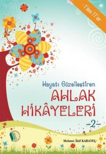 Ahlak Hikayeleri- 2 | Mehmet Akif Karayel | Erkam Yayınları