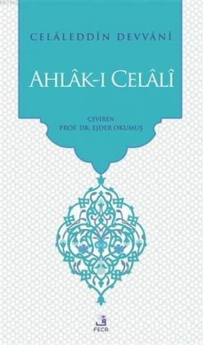 Ahlak-ı Celali | Celaleddin Devvani | Fecr Yayınları