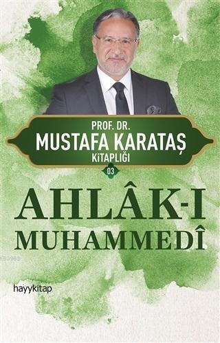 Ahlak-ı Muhammedi | Mustafa Karataş | Hayy Kitap