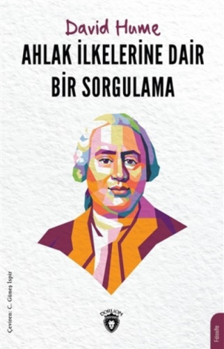 Ahlak İlkelerine Dair Bir Sorgulama | David Hume | Dorlion Yayınevi