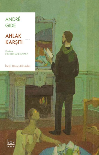 Ahlak Karşıtı | Andre Gide | İthaki Yayınları