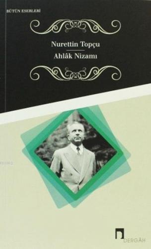 Ahlâk Nizamı | Nurettin Topçu | Dergah Yayınları