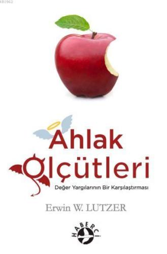 Ahlak Ölçütleri; Değer Yargılarının Bir Karşılaştırmasıii | Erwin W. L