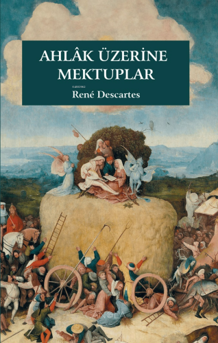 Ahlâk Üzerine Mektuplar | Rene Descartes | Canola Yayınları