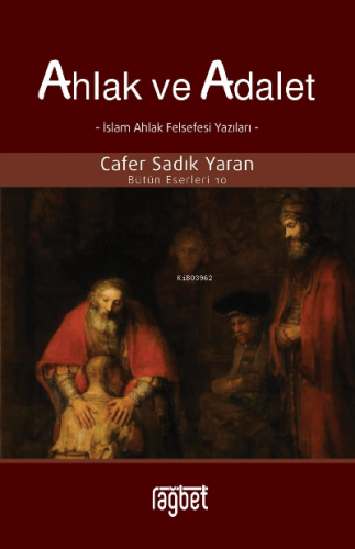 Ahlak ve Adalet | Cafer Sadık Yaran | Rağbet Yayınları