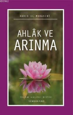 Ahlak ve Arınma | Haris el-Muhasibi | Semerkand Yayınları