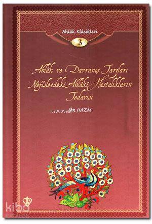 Ahlak ve Davranış Tarzları; Ahlak Klasikleri 3 | İbn Hazm | Türkiye Di