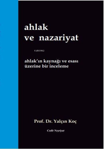 Ahlak ve Nazariyat | Yalçın Koç | Cedit Neşriyat