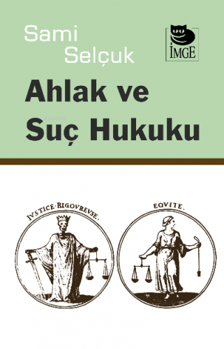 Ahlak ve Suç Hukuku | Sami Selçuk | İmge Kitabevi Yayınları