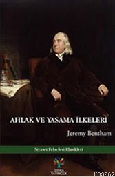 Ahlak ve Yasama İlkeleri | Jeremy Bentham | Litera Yayıncılık