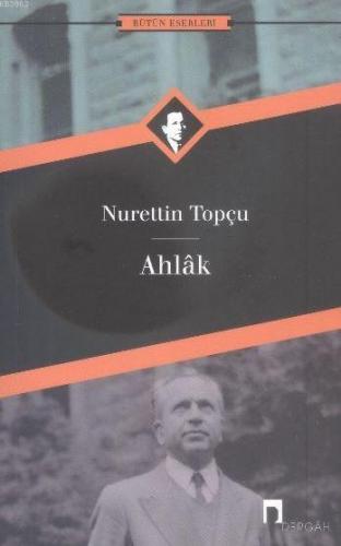 Ahlâk | Nurettin Topçu | Dergah Yayınları