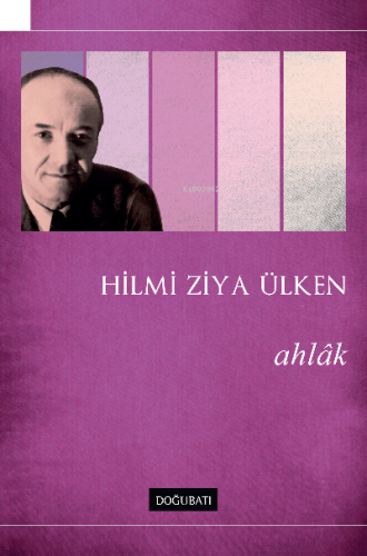 Ahlak | Hilmi Ziya Ülken | Doğu Batı Yayınları