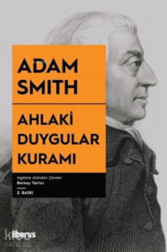 Ahlaki Duygular Kuramı | Adam Smith | Liberus Yayınları