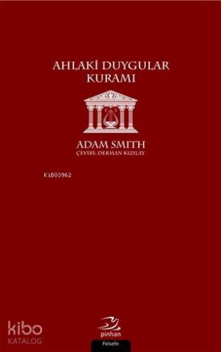 Ahlaki Duygular Kuramı | Adam Smith | Pinhan Yayıncılık