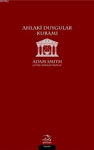 Ahlaki Duygular Kuramı | Adam Smith | Pinhan Yayıncılık