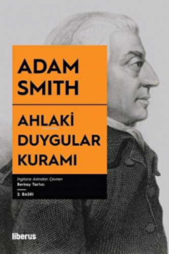 Ahlaki Duygular Kuramı | Adam Smith | Liberus Yayınları