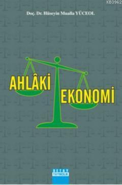 Ahlaki Ekonomi | Hüseyin Mualla Yüceol | Detay Yayıncılık