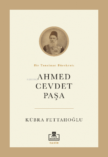 Ahmed Cevdet Paşa | Kübra Fettahoğlu | Timaş Akademi